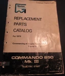 Norton 1975 Commando 850 Mk. 3 Replacement Parts Spares Book Manual A42. Fixed Price $28.00.