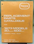 Genuine Triumph 99-0973 Replacement Parts Catalogue 1973. Fixed Price $27.12.