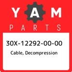 30X-12292-00-00 Yamaha Cable, Decompression 30X122920000, New Genuine Oem Part. Fixed Price $82.88.