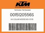 Ktm Genuine Hh Collar M12X55 WS=13 06 - 0015120556S. Fixed Price $6.33.