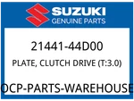 Suzuki Oem Part 21441-44D00 Plate,clutch Drive (T:3.0). Fixed Price $24.53.