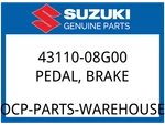 Suzuki Oem Part 43110-08G00 Pedal, Brake. Fixed Price $89.71.
