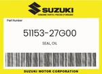 Suzuki Genuine Seal, Oil 51153-27G00. Fixed Price $27.73.