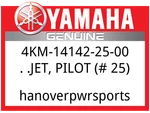 Yamaha Oem Part 4KM-14142-25-00 Jet, Pilot (#25). Fixed Price $10.99.