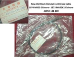 Nos Honda MR50 Front Brake Cable 1974 75 Elsinore 45450-131-000 Newinbag. Fixed Price $90.00.