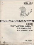 Echo Mist Attachment Operator's Manual PBAM-400/400E P/n 898 561-0351 (367). Fixed Price $14.29.