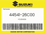Suzuki Genuine Cushion 44541-26C00. Fixed Price $18.93.