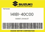 Suzuki Genuine Gasket, Exhaust 14181-40C00. Fixed Price $10.57.