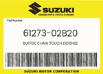 Suzuki Genuine Buffer, Chain Touch Defense 61273-02B20. Fixed Price $41.03.