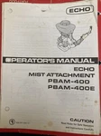 Echo Mist Attachment PBAM-400, PBAM-400E Parts & Operator Manual.. Fixed Price $7.00.