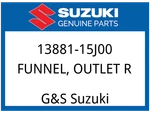 Suzuki Oem Part 13881-15J00 Funnel,outlet Rh. Fixed Price $40.66.