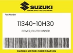 Suzuki Genuine Cover, Clutch Inner 11340-10H30. Fixed Price $315.55.