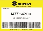 Suzuki Genuine Connector, Exhaust 14771-42F10. Fixed Price $27.67.