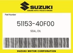 Suzuki Genuine Seal, Oil 51153-40F00. Fixed Price $30.06.