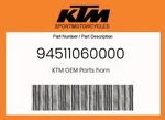 Ktm Genuine Horn - 94511060000. Fixed Price $30.32.