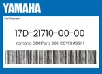 Yamaha Genuine Side Cover Assy 17D-21710-00-00. Fixed Price $99.99.