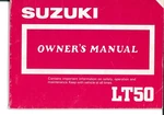 Suzuki 1986 Model LT50 Owner's Manual Part No. 99011-04233-03A. Fixed Price $40.00.