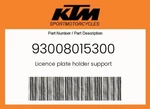 Ktm Genuine Licence Plate Holder Support - 93008015300. Fixed Price $42.28.