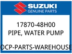 Suzuki Oem Part 17870-48H00 Pipe, Water Pump. Fixed Price $30.98.