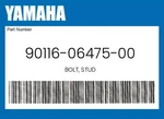 Yamaha Genuine Bolt, Stud 90116-06475-00. Fixed Price $11.18.