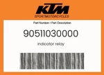 Ktm Genuine Indicator Relay - 90511030000. Fixed Price $30.32.