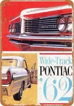 Metal Sign - 1962 Pontiac Automobiles Vintage Look Reproduction. Fixed Price $19.95.
