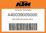 Ktm Genuine Rotor 50CC - A40039005000. Fixed Price $86.47.