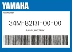 Yamaha Genuine Band, Battery 34M-82131-00-00. Fixed Price $10.62.