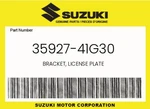 Suzuki Genuine Bracket, License Plate 35927-41G30. Fixed Price $9.03.