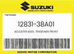 Suzuki Genuine Adjuster Assy, Tensioner Front 12831-38A01. Fixed Price $84.22.