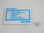 1987 Suzuki DR750-S User Owner Manual Book 99011-44B50-042 Multi Language. Fixed Price $59.99.