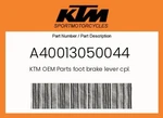 Ktm Genuine Foot Brake Lever Cpl. - A40013050044. Fixed Price $152.12.