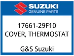 Suzuki Oem Part 17661-29F10 Cover Thermostat. Fixed Price $43.14.