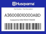 Husqvarna Genuine Front Fender - A36008010000ABD. Fixed Price $86.84.