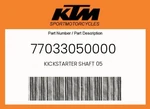 Ktm Genuine Kickstarter Shaft - 77033050000. Fixed Price $59.99.
