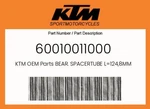 Ktm Genuine Bear. Spacertube L=124,8MM 03 - 60010011000. Fixed Price $20.79.