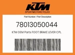Ktm Genuine Foot Brake Lever Cpl. - 78013050044. Fixed Price $119.30.