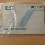 Kawasaki KD80M7 Owners Manual New Old Stock. Fixed Price $30.00.
