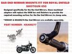 Bar End Mirror Mounts Fit For Royal Enfield Shotgun 650. Fixed Price $45.00.