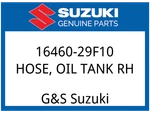 Suzuki Oem Part 16460-29F10 Hose Oil Tank. Fixed Price $70.60.