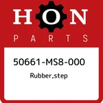 50661-MS8-000 Honda Rubber,step 50661MS8000, New Genuine Oem Part. Fixed Price $8.19.