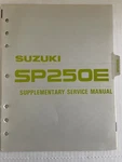 Suzuki 1984 SR250E SP-250E Supplementary Service Manual 99500-42001-03E. Fixed Price $34.99.