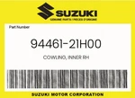 Suzuki Genuine Cowling, Inner Rh 94461-21H00. Fixed Price $50.82.