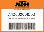 Ktm Genuine Handlebar D=28MM - A40002001000. Fixed Price $186.34.