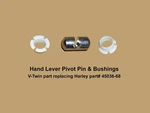 Harley 45036-68 Hand Lever Pivot Pin & Bushings New Aftermarket By V-twin X1. Fixed Price $6.85.