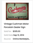 Vintage Cushman Motor Scooter Advertising Sign Metal Porcelain 12" Dealer Engine. Fixed Price $149.99.