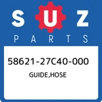 58621-27C40-000 Suzuki Guide,hose 5862127C40000, New Genuine Oem Part. Fixed Price $31.29.