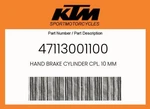 Ktm Genuine Hand Brake Cylinder Cpl. Mm - 47113001100. Fixed Price $372.87.