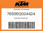 Ktm Genuine Cylinder Head Cpl. - 7693612004424. Fixed Price $937.61.