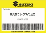 Suzuki Genuine Guide, Hose 58621-27C40. Fixed Price $30.88.